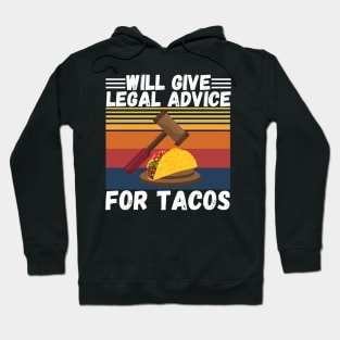 Will give legal advice for tacos Hoodie